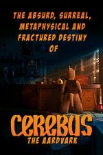 Watch The Absurd, Surreal, Metaphysical and Fractured Destiny of Cerebus the Aardvark Goojara