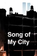 Watch Song of My City (Short 2025) Goojara
