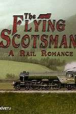 Watch The Flying Scotsman: A Rail Romance Goojara