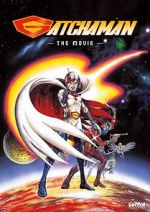 Watch Gatchaman The Movie Goojara