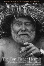 Watch The Fort Fisher Hermit The Life & Death of Robert E Harrill Goojara