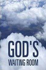 Watch God's Waiting Room Goojara