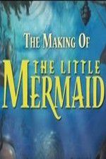 Watch The Making of The Little Mermaid Goojara
