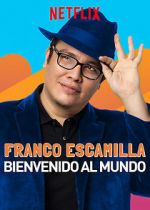 Watch Franco Escamilla: Bienvenido al Mundo Goojara