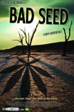 Watch Bad Seed: A Tale of Mischief, Magic and Medical Marijuana Goojara