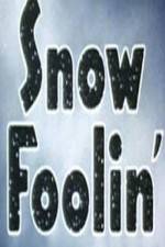 Watch Snow Foolin' Goojara