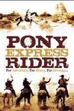 Watch Pony Express Rider Goojara