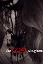 Watch The Goat Slaughters Goojara
