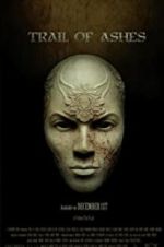 Watch Trail of Ashes Goojara