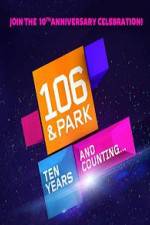 Watch 106 & Park 10th Anniversary Special Goojara