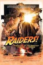 Watch Raiders The Story of the Greatest Fan Film Ever Made Goojara