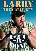 Watch Larry the Cable Guy: Git-R-Done Goojara