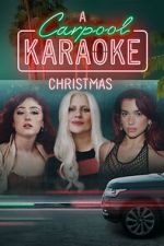 Watch A Carpool Karaoke Christmas (TV Special 2024) Goojara