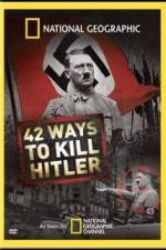 Watch National Geographic: 42 Ways to Kill Hitler Goojara