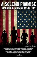 Watch A Solemn Promise, America\'s Missing in Action Goojara