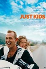 Watch Just Kids Goojara