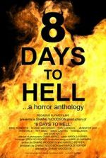 Watch 8 Days to Hell Goojara