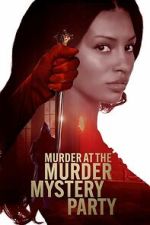 Watch Murder at the Murder Mystery Party Goojara