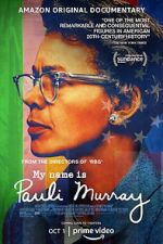 Watch My Name Is Pauli Murray Goojara