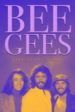 Watch Bee Gees: Everlasting Words Goojara