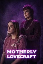 Watch Motherly Lovecraft (Short) Goojara