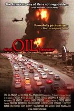 Watch The Oil Factor: Behind the War on Terror Goojara