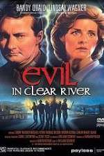 Watch Evil in Clear River Goojara