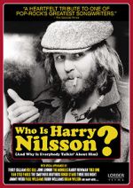 Watch Who Is Harry Nilsson (And Why Is Everybody Talkin\' About Him?) Goojara