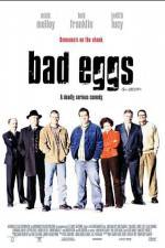 Watch Bad Eggs Goojara