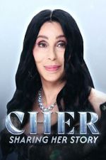 Watch Cher: Sharing Her Story Goojara