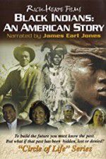 Watch Black Indians An American Story Goojara