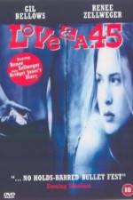 Watch Love and a .45 Goojara