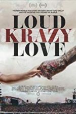 Watch Loud Krazy Love Goojara