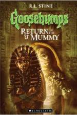 Watch Goosebumps Return of The Mummy (2009) Goojara