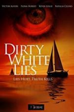 Watch Dirty White Lies Goojara