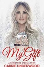 Watch My Gift: A Christmas Special from Carrie Underwood Goojara
