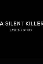 Watch A Silent Killer Savita's Story Goojara