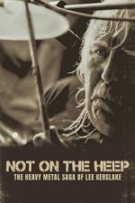 Watch Not On the Heep: The Heavy Metal Saga of Lee Kerslake Goojara