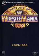 Watch WWE: The History of WrestleMania I-IX Goojara