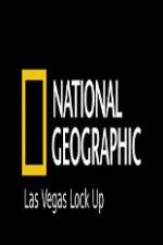 Watch National Geographic Las Vegas Lock Up Goojara