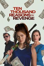 Watch Ten Thousand Reasons for Revenge Goojara
