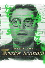 Watch Inside the Trustor Scandal Goojara