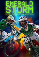 Watch Emerald Storm - The History of Irish Downhill Mountain Biking Goojara