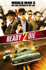 Watch Ready 2 Die Goojara