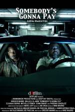 Watch Somebody's Gonna Pay Goojara