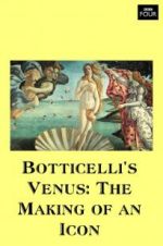 Watch Botticelli\'s Venus: The Making of an Icon Goojara