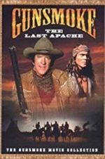 Watch Gunsmoke: The Last Apache Goojara