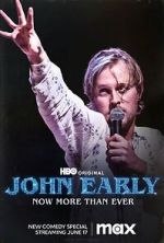 Watch John Early: Now More Than Ever Goojara