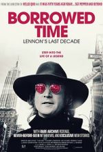Watch Borrowed Time: Lennon\'s Last Decade Goojara