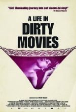 Watch A Life in Dirty Movies Goojara